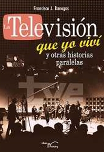 Books Frontpage La televisión que yo viví y otras historias paralelas