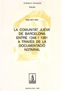 Books Frontpage La comunitat jueva de Barcelona entre 1348 i 1391 a través de la documentació notarial