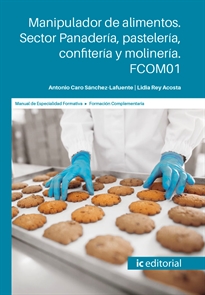 Books Frontpage Manipulador de alimentos. Sector panadería, pastelería, confitería y molinería. FCOM01