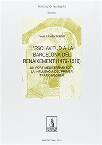 Books Frontpage L'esclavitud a la Barcelona del Renaixement (1479-1516)