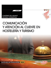 Books Frontpage Cuaderno del alumno. Comunicación y atención al cliente en hostelería y turismo (Transversal: UF0042). Certificados de profesionalidad