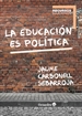Front pageLa educaci—n es pol’tica