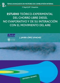 Books Frontpage Estudio teórico-experimental del chorro libre diésel no evaporativo y de su interacción con el movimiento del aire