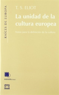 Books Frontpage La unidad de la cultura europea: notas para la definición de la cultura