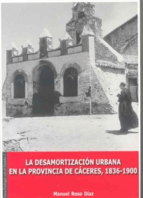 Books Frontpage La desamortización urbana en la provincia de Cáceres (1836-1900)