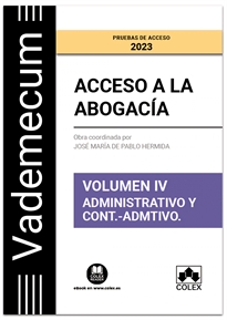 Books Frontpage Vademecum Acceso a la abogacía. Volumen IV. Parte específica administrativa y contencioso-administrativa