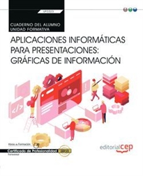 Books Frontpage Cuaderno del alumno. Aplicaciones informáticas para presentaciones: gráficas de información (Transversal: UF0323). Certificados de profesionalidad
