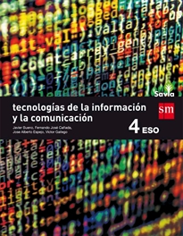 Books Frontpage Tecnologías de la información y de la comunicación. 4 ESO. Savia