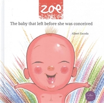 Books Frontpage Zoe, the baby that came out before she was conceived