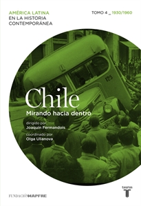 Books Frontpage Chile. Mirando hacia dentro. Tomo 4 (1930-1960)
