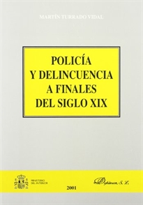 Books Frontpage Policía y delincuencia a finales del siglo XIX