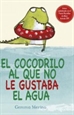 Front pageEl cocodrilo al que no le gustaba el agua