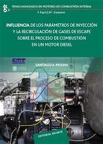 Books Frontpage Influencia de los parámetros de inyección y la recirculación de gases de escape sobre el proceso de combustión en un motor diésel