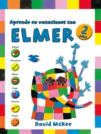 Books Frontpage Elmer. Cuaderno de vacaciones - Aprende en vacaciones con Elmer (2 años)