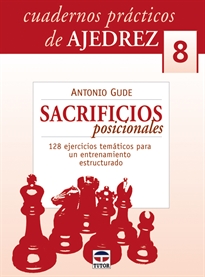 Books Frontpage Cuadernos Prácticos De Ajedrez 8.Sacrificios Posicionales