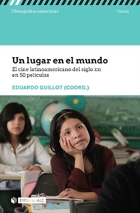 Books Frontpage Un lugar en el mundo. El cine latinoamericano del siglo XXI en 50 películas