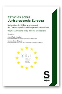 Books Frontpage Estudios sobre Jurisprudencia Europea. Materiales del III Encuentro anual del Centro español del European Law Institute. Volumen I
