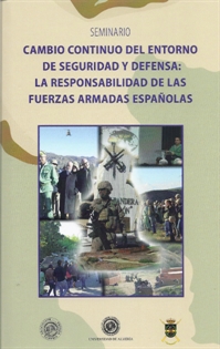 Books Frontpage Cambio continuo del entorno de seguridad y defensa: la responsabilidad de las Fuerzas Armadas Españolas