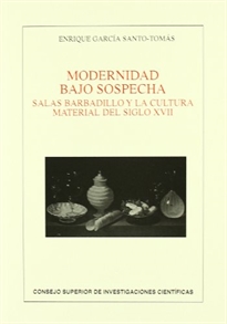 Books Frontpage Modernidad bajo sospecha: Salas Barbadillo y la cultura material del siglo XVII