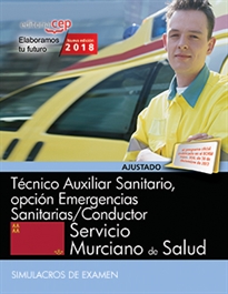Books Frontpage Técnico Auxiliar Sanitario, opción Emergencias Sanitarias/Conductor. Servicio Murciano de Salud. Simulacros de examen
