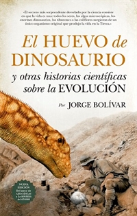 Books Frontpage El huevo de dinosaurio y otras historias científicas sobre la Evolución
