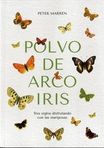 Books Frontpage Polvo De Arco Iris. Tres Siglos Disfrutando Con Las Mariposas.