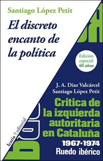 Books Frontpage El discreto encanto de la política. Crítica de la izquierda autoritaria en Catalunya 1967-1974
