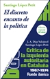 Front pageEl discreto encanto de la política. Crítica de la izquierda autoritaria en Catalunya 1967-1974