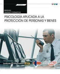 Books Frontpage Manual. Psicología aplicada a la protección de personas y bienes (Transversal: UF2673). Certificados de profesionalidad