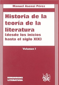 Books Frontpage Historia de la teoría de la literatura I. Desde los inicios hasta el siglo XIX