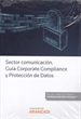 Front pageSector comunicación. Guía Corporate Compliance y Protección de Datos (Papel + e-book)