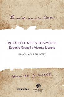 Books Frontpage Un Diálogo Entre Supervivientes: Eugenio Granell Y Vicente Llorens