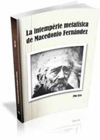 Books Frontpage La intempèrie metafísica de Macedonio Fernández