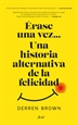 Front pageÉrase una vez... Una historia alternativa de la felicidad