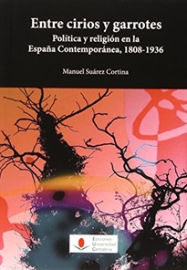 Books Frontpage Entre cirios y garrotes. Política y religión en la España Contemporánea, 1808-1936