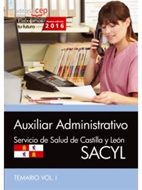 Books Frontpage Auxiliar Administrativo. Servicio de Salud de Castilla y León (SACYL). Temario Vol. I.