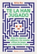 Portada del libro Te la han jugado