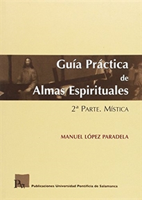Books Frontpage Guía Práctica De Almas Espirituales. 2ª Parte. Mística