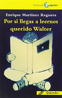 Books Frontpage Por si llegas a leernos querido Walter
