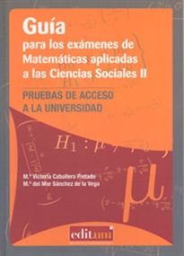 Books Frontpage Guía para los Exámenes de Matemáticas Aplicadas a las Ciencias Sociales Ii