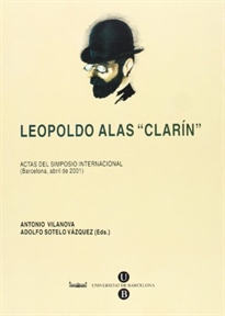 Books Frontpage Leopoldo Alas "Clarín": actas del Simposio Internacional (Barcelona, abril 2001)