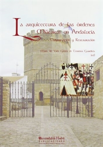 Books Frontpage La arquitectura de las órdenes militares en Andalucía