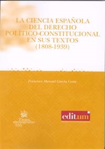 Books Frontpage La Ciencia Española del Derecho Político-Constitucional en Sus Textos (1808-1939)