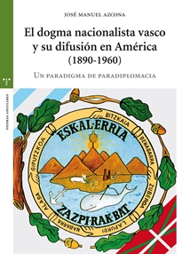 Books Frontpage El dogma nacionalista vasco y su difusión en América (1890-1960)
