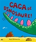 Front pageCaca de dinosaure!