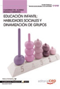 Books Frontpage Cuaderno del Alumno Educación Infantil: Habilidades sociales y dinamización de grupos. Cualificaciones Profesionales