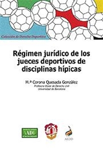 Books Frontpage Régimen jurídico de los jueces deportivos de disciplinas hípicas