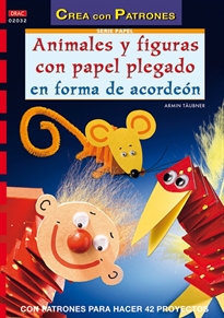 Books Frontpage Serie papel nº 32. ANIMALES Y FIGURAS CON PAPEL PLEGADO EN FORMA DE ACORDEÓN
