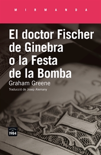 Books Frontpage El doctor Fischer de Ginebra o la Festa de la Bomba
