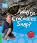 Front pageWhy Do Crocodiles Snap? Level 3 Factbook
